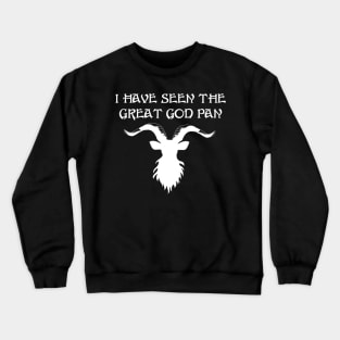 I Have Seen The Great God Pan Crewneck Sweatshirt